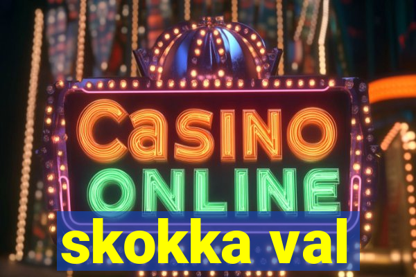 skokka val